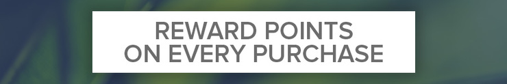 Reward Points on every purchase