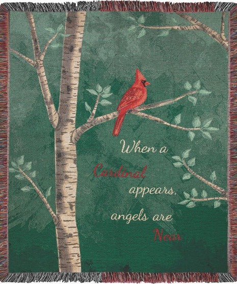 Inspirational Throw that says, “When a Cardinal appears, angels are near